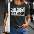 Shit Show Crew Member Employees Friends Family T-Shirt Gifts for Her
