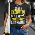 Sorry My Car Was Charging Present Electric Car Owner T-Shirt Gifts for Her