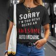 Sorry I'm Too Busy Being An Awesome Auto Mechanic T-Shirt Gifts for Her