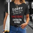 Sorry I'm Too Busy Being An Awesome Construction Manager T-Shirt Gifts for Her
