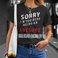 Sorry I'm Too Busy Being An Awesome Railroad Engineer T-Shirt Gifts for Her
