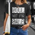 Soul Not For Sale T-Shirt Gifts for Her