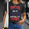 Sound Techs Do It Until It Hz Camiseta unisex Regalos para ella