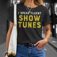 I Speak Fluent Show Tunes Broadway Theater Nerd T-Shirt Gifts for Her