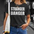 Stranger Danger T-Shirt Gifts for Her