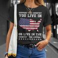 Support The Country You Live In Or Live In Where You Support T-Shirt Gifts for Her