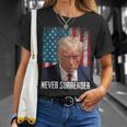 Never Surrender Trump Shot 2024 President American Flag T-Shirt Gifts for Her