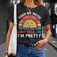 Taco Feed Me Tacos And Tell Me I'm Pretty T-Shirt Gifts for Her