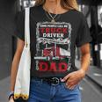 Truck Driver Some People Call Me Truck Driver The Most Important Call Me Dad T-Shirt Gifts for Her