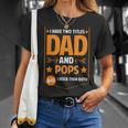 I Have Two Titles Dad And Pops Pops Fathers Day T-Shirt Gifts for Her