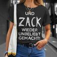 Und Zack Wieder Unbeliebt Gemacht T-Shirt Geschenke für Sie