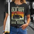 Never Underestimate Old Guy With A Skid Sr Construction T-Shirt Gifts for Her