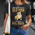 Never Underestimate An Old Man Who Loves Bulldogs Dog Lover T-Shirt Gifts for Her