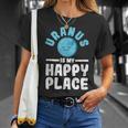 Uranus Is My Happy Place Uranus Planet Space Lover T-Shirt Gifts for Her