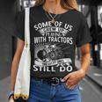 Some Of Us Grew Up Playing With Tractors T-Shirt Gifts for Her