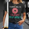 I Want You To Glaze My Hole Donut Lover Graphic T-Shirt Gifts for Her