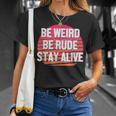 Be Weird Be Rude Stay Alive Murderino T-Shirt Gifts for Her