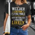 Welder Caution Welder Welding Dad Father's Day T-Shirt Gifts for Her