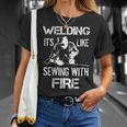 Welding It's Like Sewing With Fire Welder Husband T-Shirt Gifts for Her