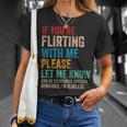 Wenn Du Mit Mir Flirtest Lass Es Bitte Wissen Und Sei Extrem T-Shirt Geschenke für Sie