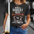 Wenn Robert Es Nicht Beheben Kann Sind Wir Aufgeissen T-Shirt Geschenke für Sie