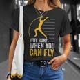 Why Run When You Can Fly Track And Field Pole Vault Jumping T-Shirt Gifts for Her