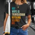 My Wife Is Trinidadian Nothing Scares Me Husband T-Shirt Gifts for Her