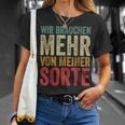 Wir Brauchen Mehron Meiner Sorte Slogan T-Shirt Geschenke für Sie