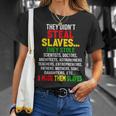 They Didnt Steal Slaves Black History Month Melanin African T-Shirt Gifts for Her
