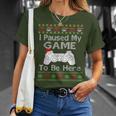 I Paused My Game To Be Here Ugly Sweater Christmas Men T-Shirt Gifts for Her