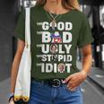 Trump The Good The Bad The Ugly The Stupid The Idiot T-Shirt Gifts for Her