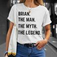 Brian The Man The Myth The Legend Father's Day T-Shirt Gifts for Her
