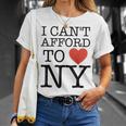 I Can't Afford To Love New York T-Shirt Gifts for Her