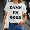 Damn I'm Good Race Car Driver Fan Intimidation T-Shirt Gifts for Her