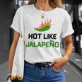 Hot Like Jalapeno Jalapeno For Jalapeno Lover T-Shirt Gifts for Her