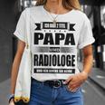 Ich Habe Zwei Titel Papa Und Radiologist Ich Habe Zwei Tit T-Shirt Geschenke für Sie