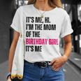 It's Me Hi I'm The Mom Of The Birthday Girl It's Me Party T-Shirt Gifts for Her