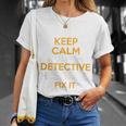 Keep Calm Detective Fix It Inspirational Quote Father's Day T-Shirt Gifts for Her