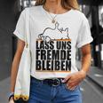 Lass Uns Fremde Bleiben Humour Ironie T-Shirt Geschenke für Sie