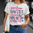 Nurses Cant Fix Stupid But We Can Sedate It Nursing T-Shirt Gifts for Her