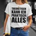 Theoretisch Kann Ich Praktisch Alles Blue T-Shirt Geschenke für Sie