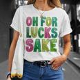 St Patrick's Oh For Lucks Sake Clover Printed T-Shirt Gifts for Her