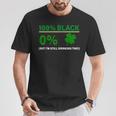 100 Black 0 Irish But I'm Still Drinking St Patrick's Day T-Shirt Unique Gifts