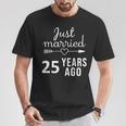 25Th Marriage Anniversary Just Married 25 Years Ago T-Shirt Unique Gifts