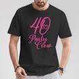 40 Party Crew Passende Gruppe Für Damen 40 Geburtstag Rosa T-Shirt Lustige Geschenke