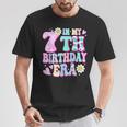 In My 7Th Birthday Era Seven Bday 7 Year Old Birthday Girl T-Shirt Unique Gifts