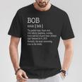 Adult Definition First Name Bob T-Shirt Unique Gifts