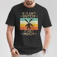 If It Ain't Dutch It Ain't Much Vintage Sunset T-Shirt Unique Gifts