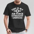 This Is My Air Force Retirement Uniform Veteran Retirement T-Shirt Unique Gifts