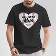 All-Star Baseball Mom T-Shirt Unique Gifts